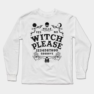 Witch Please Ouija Board Long Sleeve T-Shirt